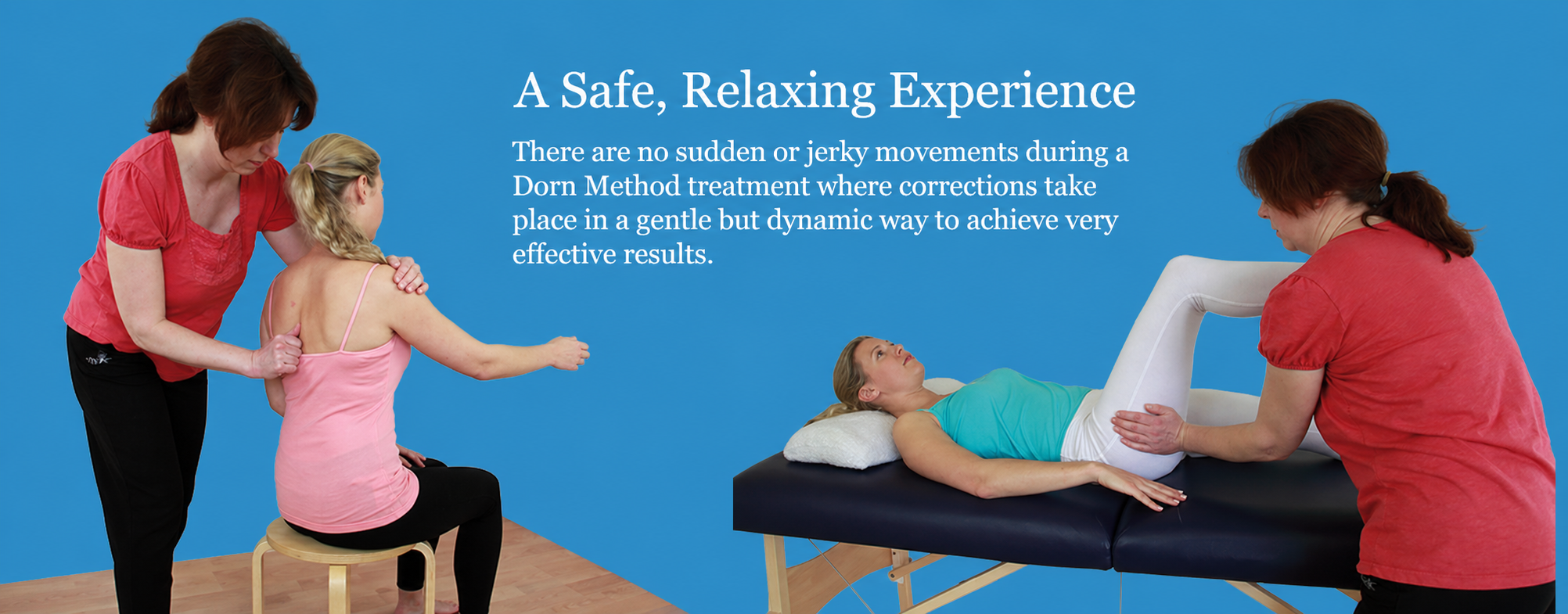 A safe, relaxing Dorn Method session